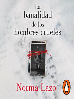 cover image of La banalidad de los hombres crueles